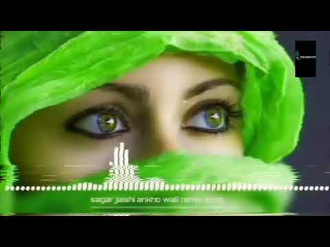  sagar jaisi ankhon wali remix song New version      Sagar jaisi aankhon wali Remix song