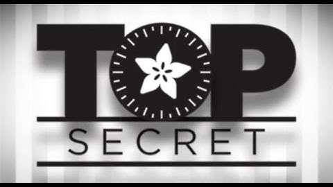 Adafruit Top Secret! October 7, 2020 #Adafruit #AdafruitTopSecret @Adafruit