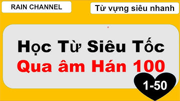 #1/2 Học 100 gốc từ vựng tiếng Hàn cấp tốc qua âm Hán siêu nhanh siêu dễ nhớ với Rain Channel