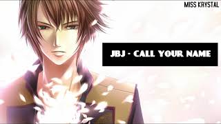 [NIGHTCORE] JBJ - Call Your Name