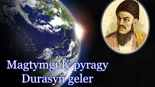 Magtymguly pyragy - durasyñ geler