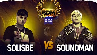 SOLISBE 🆚 SOUNDMAN - Octavos de final - BDM Gold Chile 2024💀🏆🔥