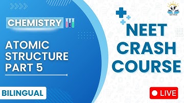 Atomic Structure Part 5 | Chemistry For NEET 2025