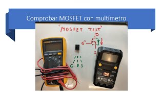 28  Comprobar MOSFET en placa y con Multímetro o Tester, funcionamiento conmutada switching o SMPS