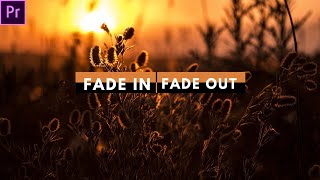 How To Fade In And Out Video | Super Easy Method | Adobe Premiere Pro CC