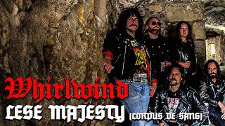 Whirlwind - Lese Majesty (Corpus de Sang) (Official Visualizer)