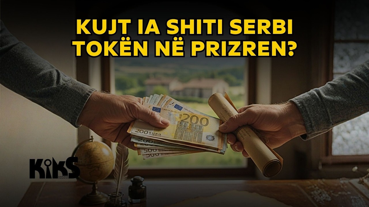 Kujt ia shiti serbi tokën në Prizren? - Kiks Kosova