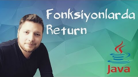 Java Programlama Dersleri 16  -  Fonskiyonlarda Return