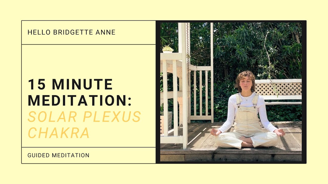 15 Minute Guided Meditation: Solar Plexus Chakra - YouTube