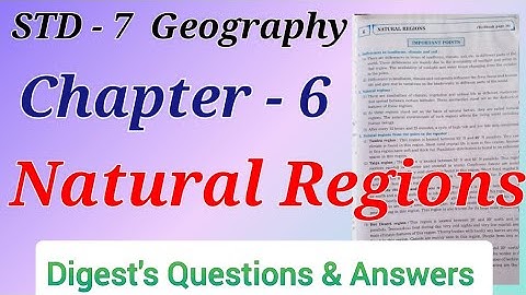 Std. 7 | Geography | Lesson 6 | Natural Regions | Digest
