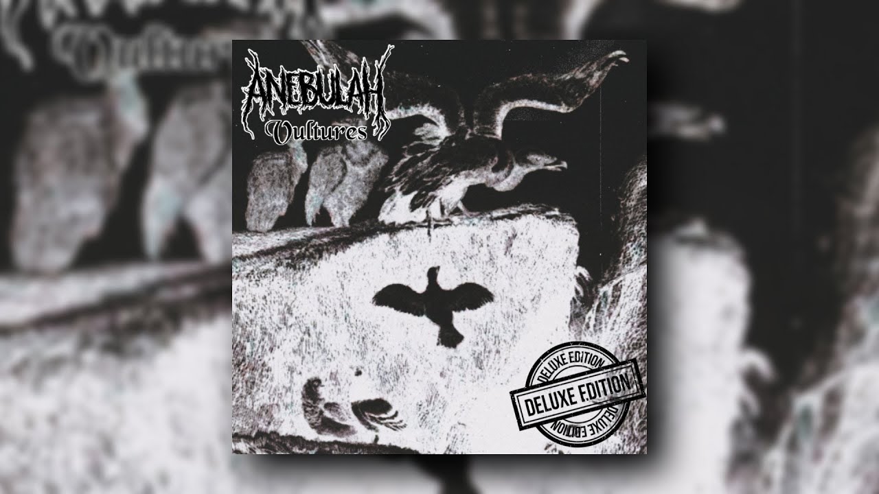 Vultures (Deluxe Edition) - Anebulah (Full Album Stream)