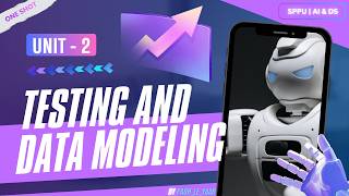 Data Modeling and Visualization (DMV) – Unit 2 | Testing & Data Modeling | One Shot