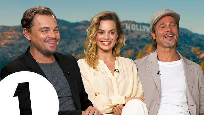 Leonardo DiCaprio, Brad Pitt & Margot Robbie on 'Once Upon a Time  in  Hollywood