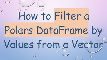 How to Filter a Polars DataFrame by Values from a Vector