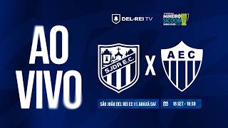 A GRANDE ESTREIA | AO VIVO - SÃO JOÃO DEL-REI x ARAXÁ | MINEIRO DA SEGUNDA DIVISÃO - PROFISSIONAL