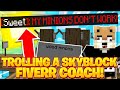 Trolling Fiverr Skyblock Coaches!! 😂😂😂 -- Hypixel Skyblock