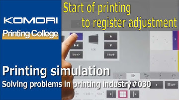 #  030 Printing simulation ～Start of printing to register adjustment～