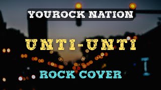 Download Lagu UNTI-UNTI (by Up Dharma Down) | ROCK COVER | YouRock Nation MP3