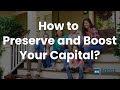 How to preserve and boost your capital