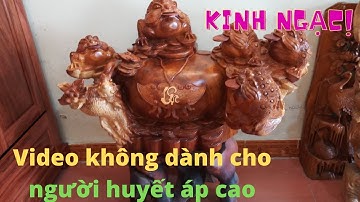 Video này không dành cho người huyết áp cao.Kinh ngạc với tượng Ngũ cóc chấn chum tiền lớn nhất(2021