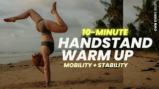 10 Min. Handstand Warm Up | Mobility & Stability | Follow Along | Do This Before Your Handstands