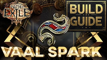 [POE1] Vaal Spark - In-Depth Guide [1] - TWWT