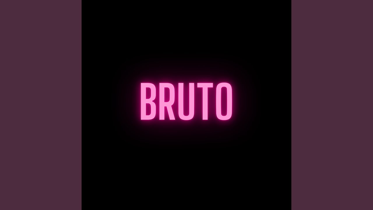 Watch Bruto on YouTube Watch Bruto on YouTube