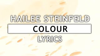 Video thumbnail of "Hailee Steinfeld - Colour (Lyrics) feat. MNEK"