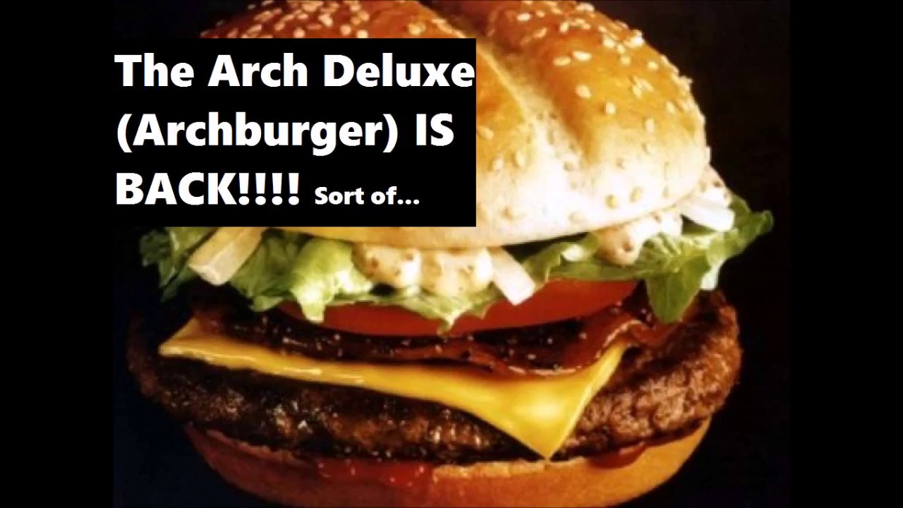 The Arch Deluxe (Archburger) IS BACK!!! Sort of... YouTube