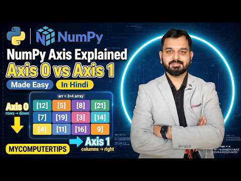 NumPy Axis Explained in Hindi | Axis 0 vs Axis 1 Made Easy | mycomputertips