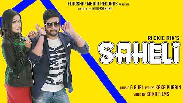 Saheli (Offical Video) | Rickie Rix's | New Punjabi Songs 2019 | Latest Punjabi Songs 2019