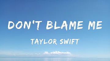 Taylor Swift - Don'T Blame Me (Lyrics) - Dababy, Sza, Billie Eilish, Jason Aldean, Fifty Fifty,
