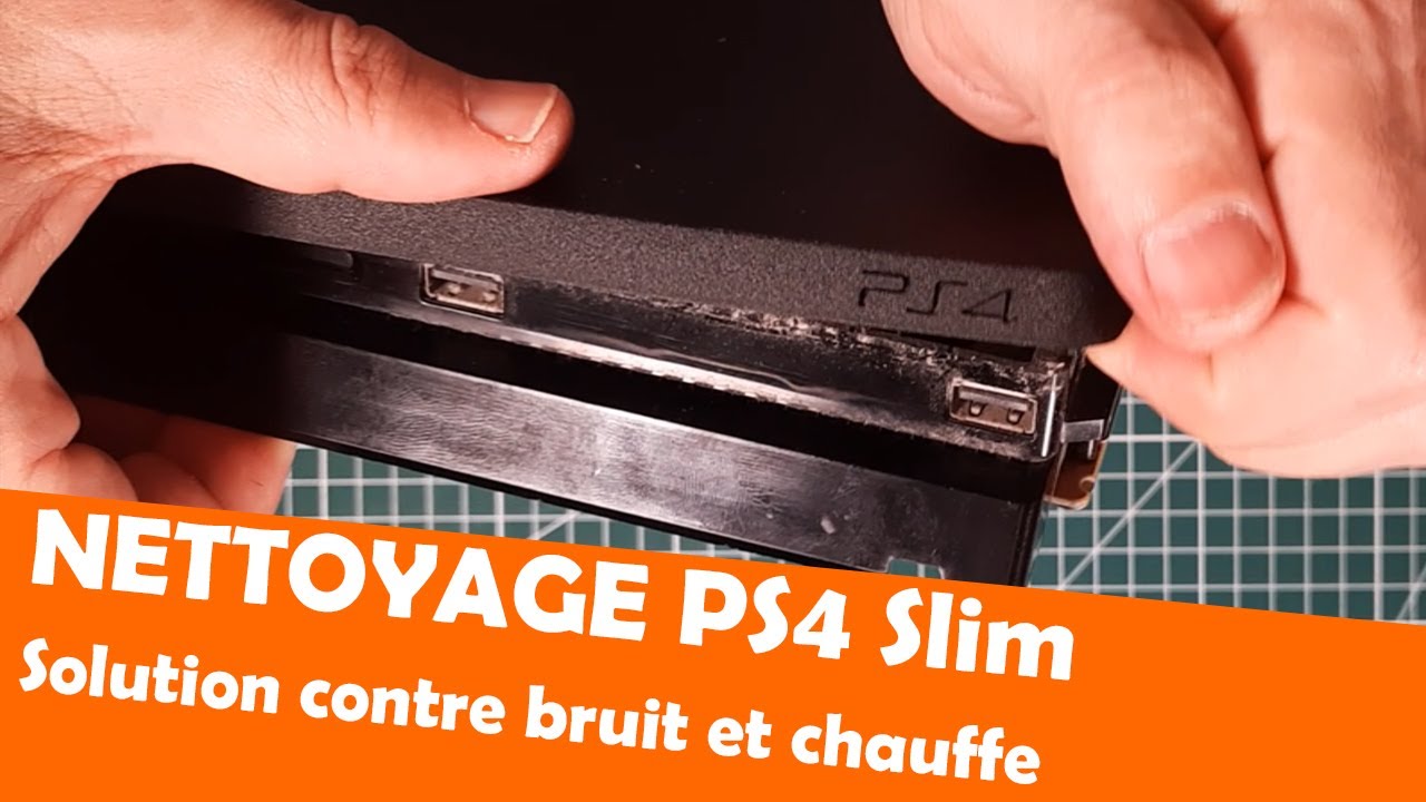 Nettoyer sa PS4 Slim bruyante qui chauffe, dépoussiérer et changer la