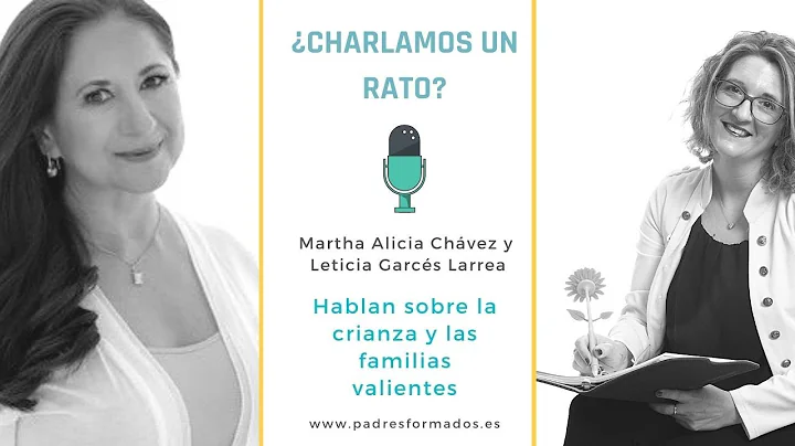 Crianza y familias valientes. "Tu hijo tu espejo" ...