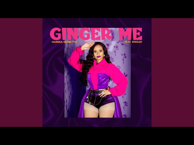 Ginger Me (feat. Singah)