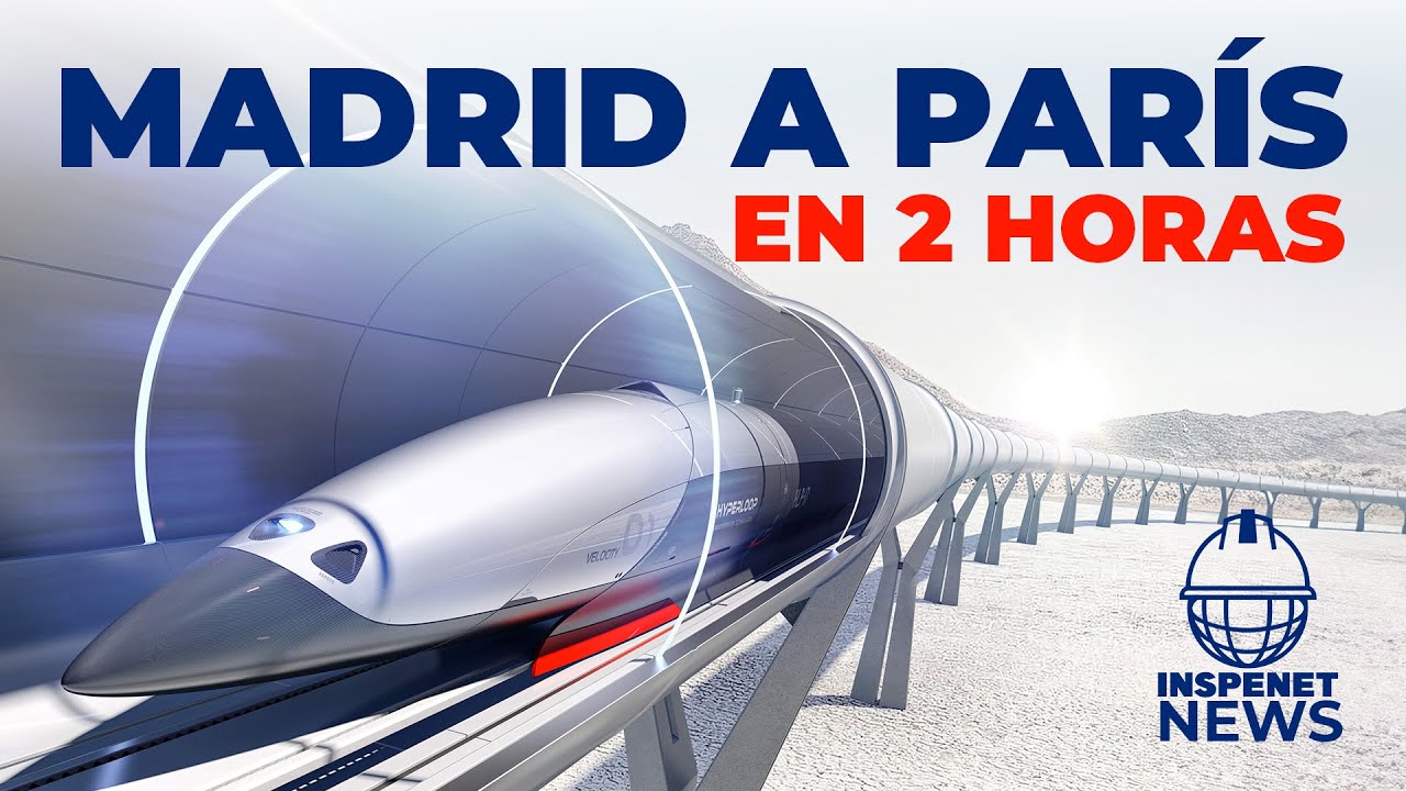 TREN de MADRID a PARIS en dos horas con HYPERLOOP 🤔🚂 El nuevo invento