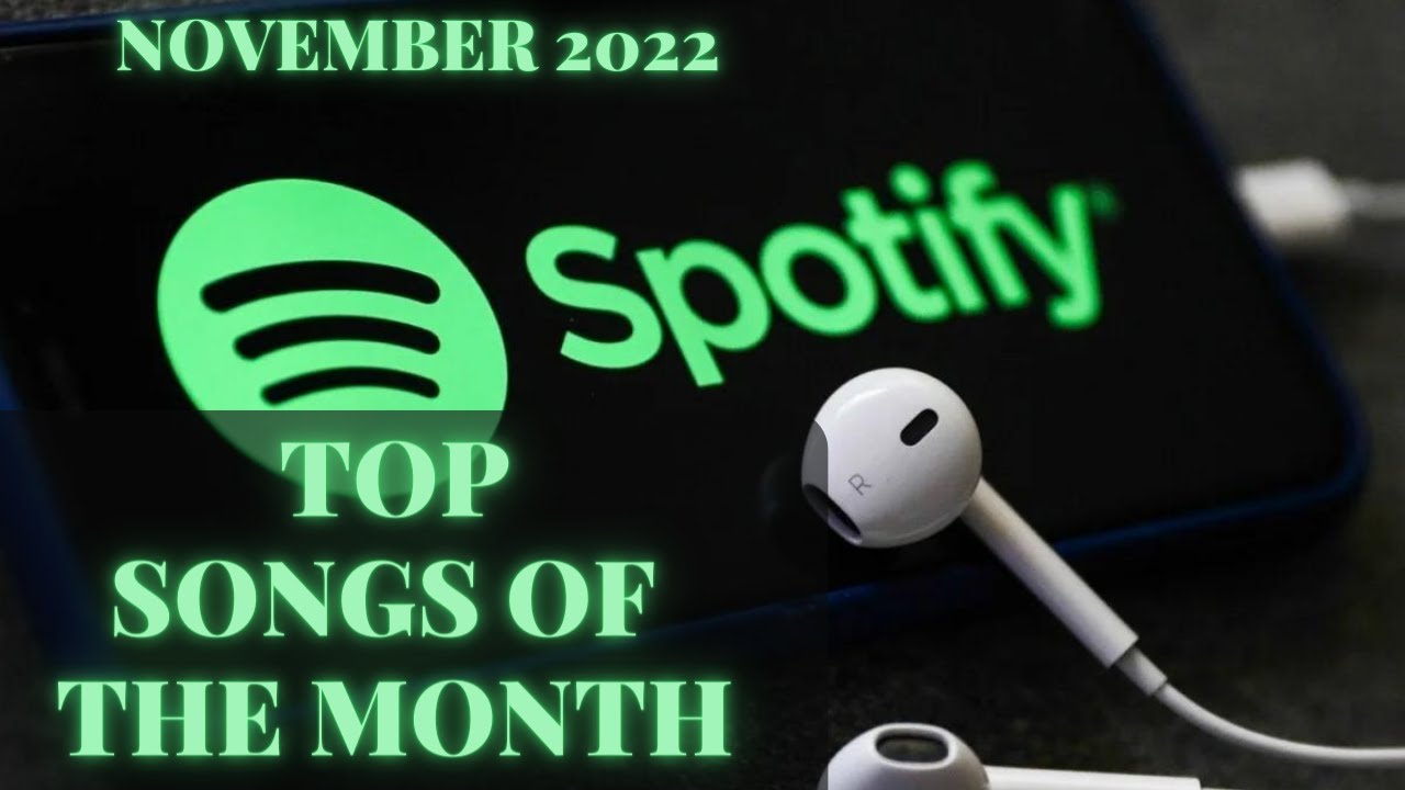 ТОП 50 ПЕСЕН МЕСЯЦА ПО ВЕРСИИ SPOTIFY/НОЯБРЬ 2022