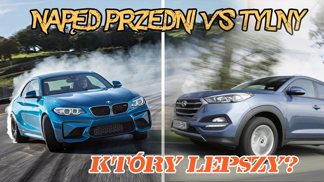 Napęd przedni VS tylny który lepszy ?