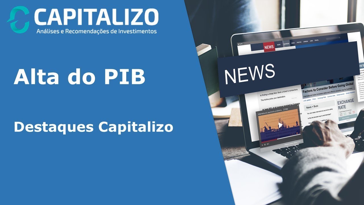 Alta do PIB - Destaques Capitalizo finanças pessoais excel