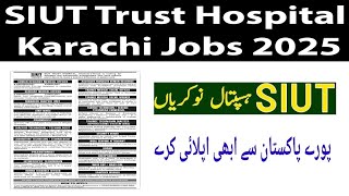 SIUT Trust Hospital Jobs 2025 – Latest Medical & Admin Job Opportunities | Apply Now!