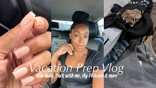 VLOG! VACATION PREP, PACKING WITH ME, DIY PEDICURE &amp; MORE