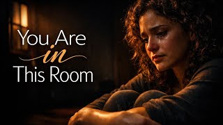 You Are In This Room | Christian Worship for Anxiety, Loneliness & Sleepless Nights