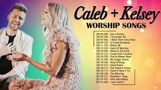 Caleb and Kelsey Worship Songs 2020 Greatest - Inspiring Christian Worship Songs Best Collection