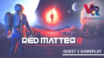 Red matter 2 Gameplay Walkthrough | Part 2 | Best space adventure on Quest 2 with Amazing Graphic