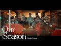 ZEROBASEONE (제로베이스원) &#39;Our Season&#39; Music Drama