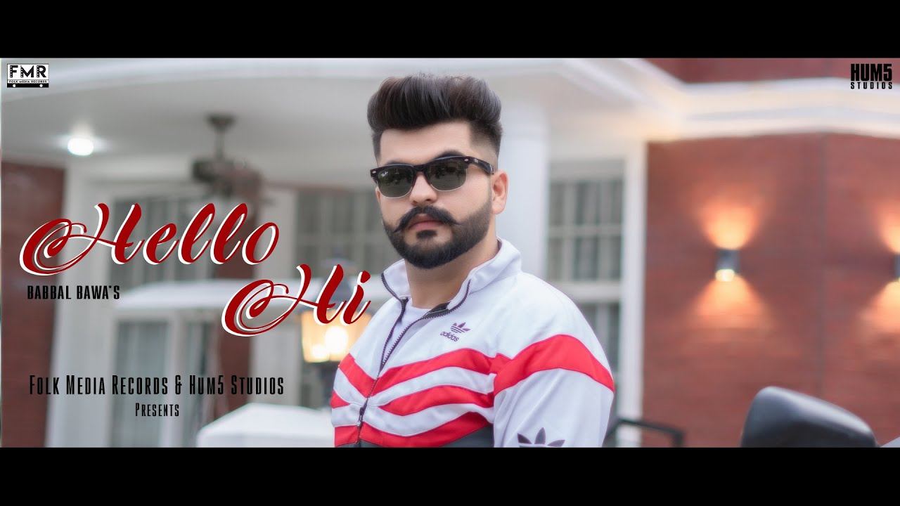 Hello HI: Babbal Bawa | Latest Punjabi Song 2019 | HUM5studio | Folk Media Records | Enrapture Beats