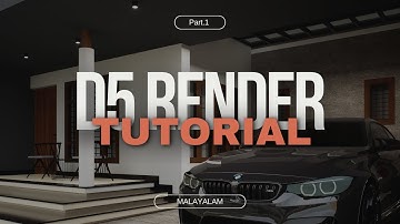 How to use D5 Render | Malayalam Tutorial