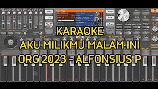 karaoke remix Aku Milikmu malam Ini  Pongki Barata Org 2023  Alfonsius P Set Nkc 