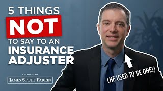 5 Things to Not Say to the Insurance Adjuster