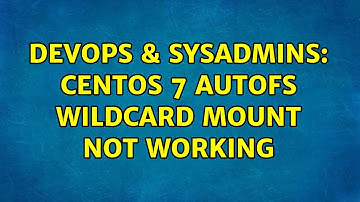 DevOps & SysAdmins: CentOS 7 autofs wildcard mount not working